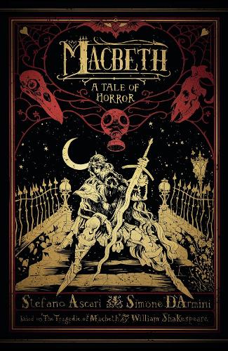 Бумажная книга «Macbeth: A Tale Of Horror», авторов Симон Д'Армини, Стефано Аскари - фото №1
