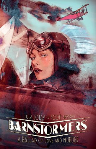 Бумажная книга «Barnstormers: A Ballad Of Love And Murder», авторов Скотт Снайдер, Тула Лотай - фото №1
