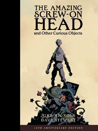 Паперова книга «The Amazing Screw-on Head And Other Curious Objects (anniversary Edition)», автор Майк Міньйола - фото №1
