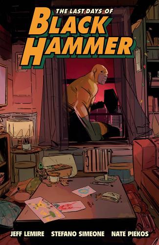 Бумажная книга «Last Days Of Black Hammer: From The World Of Black Hammer», автор Джефф Лемир - фото №1