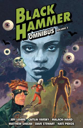 Паперова книга «Black Hammer Omnibus Volume 3», авторів Кейтлін Ярський, Джефф Лемір, Малакі Ворд - фото №1