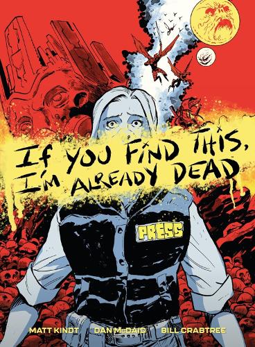 Бумажная книга «If You Find This, I'm Already Dead», авторов Дэн Макдэйд, Мэтт Киндт - фото №1