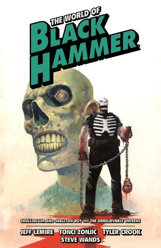 Бумажная книга «The World of Black Hammer Omnibus Volume 4», авторов Джефф Лемир, Тончи Зонджич, Тайлер Крук - фото №1