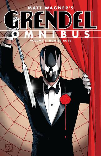 Бумажная книга «Grendel Omnibus Volume 1: Hunter Rose (second Edition)», авторов Мэтт Вагнер, Тим Сейл - фото №1