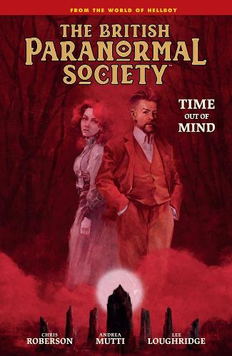 Паперова книга «British Paranormal Society: Time Out Of Mind», авторів Кріс Роберсон, Майк Міньйола - фото №1