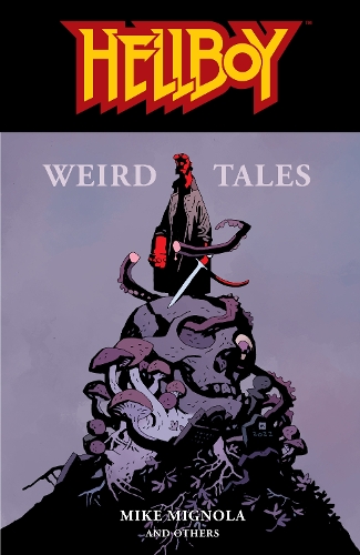 Бумажная книга «Hellboy: Weird Tales», автор Майк Миньйола - фото №1