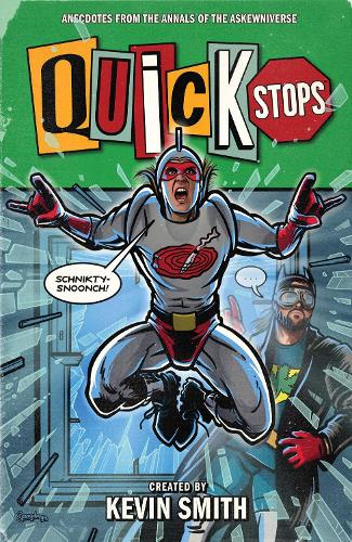Бумажная книга «Quick Stops: Anecdotes From the Annals of the Askewniverse», авторов Хестер Филипп, Джереми Симсер, Кевин Смит - фото №1