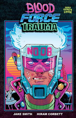 Бумажная книга «Blood Force Trauma», авторов Хайрам Корбетт, Джейк Смит - фото №1