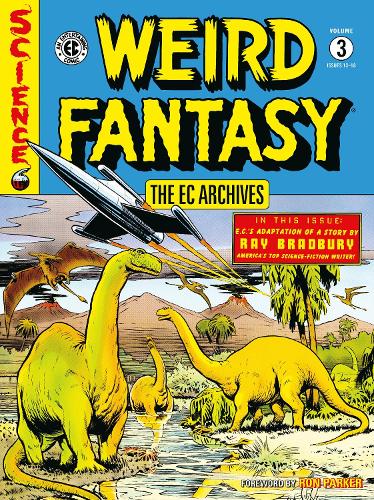 Паперова книга «The Ec Archives: Weird Fantasy Volume 3», авторів Аль Фельдштейн, Білл Гейнс, Джо Орландо - фото №1