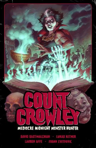 Бумажная книга «Count Crowley Volume 3: Mediocre Midnight Monster Hunter», авторов Дэвид Дастмалчиан, Лукас Кетнер - фото №1