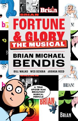 Бумажная книга «Fortune and Glory: The Musical», авторов Билл Уолко, Брайан Майкл Бендис, Уэс Дзиоба - фото №1