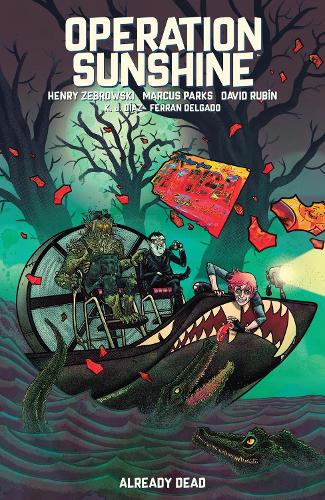Бумажная книга «Operation Sunshine Volume 2: Already Dead», авторов Дэвид Рубин, Генрих Жебровски, Маркус Паркс - фото №1