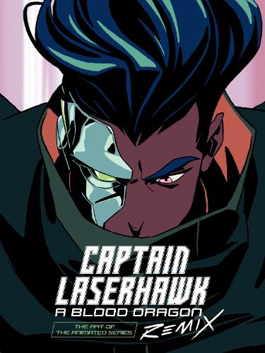 Бумажная книга «The Art Of Captain Laserhawk: A Blood Dragon Remix», автор Bobbypills - фото №1