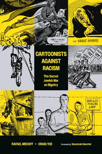 Паперова книга «Cartoonists Against Racism: The Secret Jewish War on Bigotry», авторів Білл Молдін, Крейг Йо, Рафаель Медофф - фото №1