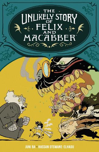 Бумажная книга «The Unlikely Story Of Felix And Macabber», авторов Хасан Отсмане-Эльхау, Джуни Ба - фото №1