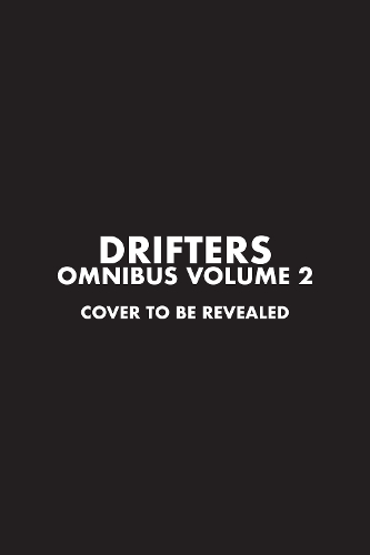 Бумажная книга «Drifters Omnibus Volume 2», авторов Кохта Хирано, Мэтью Джонсон - фото №1