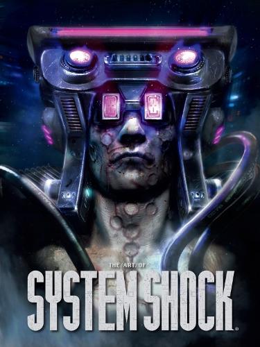 Бумажная книга «The Art of System Shock», автор Робб Уотерс - фото №1