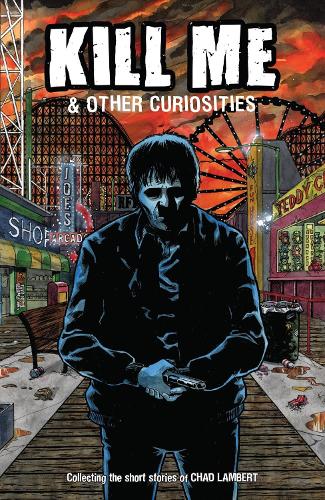 Бумажная книга «Kill Me And Other Curiosities» - фото №1