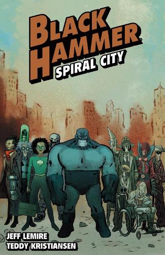 Бумажная книга «Black Hammer Volume 9: Spiral City», авторов Джефф Лемир, Тедди Кристиансен - фото №1
