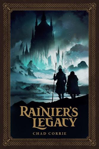 Бумажная книга «Rainier's Legacy», автор Чад Корри - фото №1