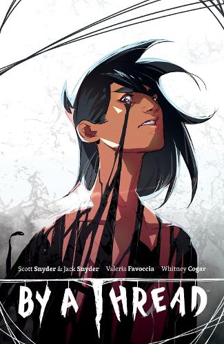 Бумажная книга «By a Thread», авторов Джек Снайдер, Скотт Снайдер, Валерия Фавоччиа - фото №1