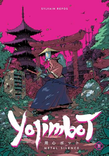 Бумажная книга «Yojimbot Volume 1: Metal Silence», авторов Нойри, Сильвен Репос - фото №1
