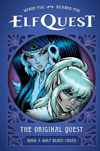 Бумажная книга «ElfQuest: The Original Quest: Book 3 - Wolf Caged», авторов Ричард Пини, Венди Пини - фото №1