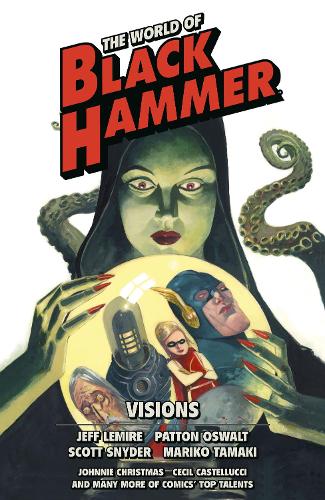 Бумажная книга «The World of Black Hammer Omnibus Volume 5», авторов Джефф Лемир, Паттон Освальт, Скотт Снайдер - фото №1