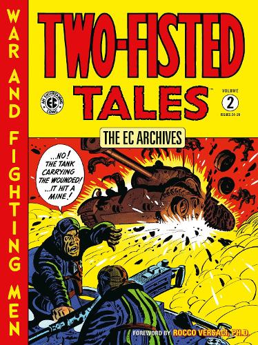 Паперова книга «The EC Archives: Two-Fisted Tales Volume 2», авторів Гарві Курцман, Воллі Вуд - фото №1