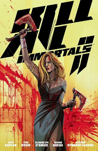 Бумажная книга «Kill All Immortals II», авторов Фико Оссио, Тьяго Роча, Зак Каплан - фото №1