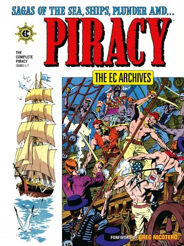 Бумажная книга «The EC Archives: The Complete Piracy», авторов Аль Фельдштейн, Карл Весслер, Грэм Ингельс - фото №1