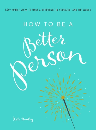 Паперова книга «How to Be a Better Person », автор Кейт Ханлі - фото №1