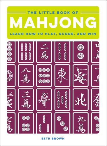 Паперова книга «The Little Book of Mahjong: Learn How to Play, Score, and Win», автор Сет Браун - фото №1
