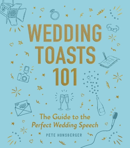 Бумажная книга «Wedding Toasts 101: The Guide to the Perfect Wedding Speech», автор Пит Хонсбергер - фото №1