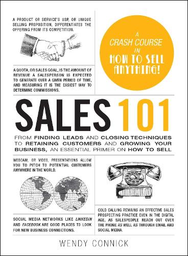 Бумажная книга «Sales 101: From Finding Leads and Closing Techniques to Retaining Customers and Growing Your Business, an Essential Primer on How to Sell», автор Венди Конник - фото №1