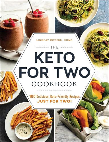 Бумажная книга «The Keto for Two Cookbook: 100 Delicious, Keto-Friendly Recipes Just for Two!», автор Линдси Бойерс - фото №1