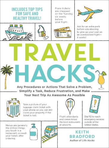 [object Object] «Travel Hacks: Any Procedures or Actions That Solve a Problem, Simplify a Task, Reduce Frustration, and Make Your Next Trip As Awesome As Possible», автор Кит Брэдфорд - фото №1