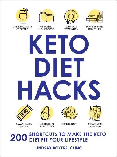 Паперова книга «Keto Diet Hacks: 200 Shortcuts to Make the Keto Diet Fit Your Lifestyle», автор Ліндсі Бойерс - фото №1