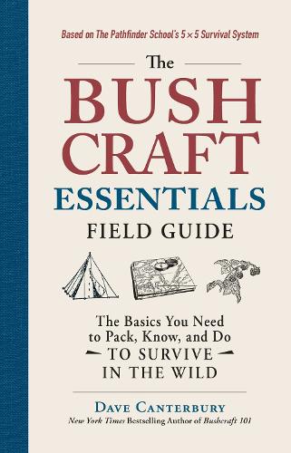 Паперова книга «The Bushcraft Essentials Field Guide: The Basics You Need to Pack, Know, and Do to Survive in the Wild», автор Дейв Кентербері - фото №1