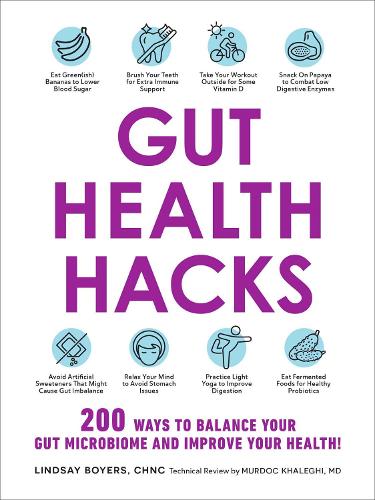 Паперова книга «Gut Health Hacks: 200 Ways to Balance Your Gut Microbiome and Improve Your Health!», автор Ліндсі Бойерс - фото №1