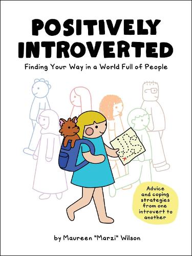 Паперова книга «Positively Introverted: Finding Your Way in a World Full of People», автор Морін Марзі Вілсон - фото №1