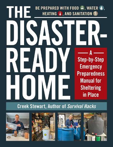 [object Object] «The Disaster-Ready Home: A Step-by-Step Emergency Preparedness Manual for Sheltering in Place», автор Крик Стюарт - фото №1