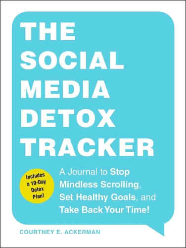 Паперова книга «The Social Media Detox Tracker: A Journal to Stop Mindless Scrolling, Set Healthy Goals, and Take Back Your Time!», автор Кортні Е. Акерман - фото №1