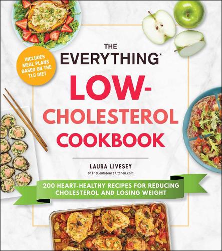 Бумажная книга «The Everything Low-Cholesterol Cookbook: 200 Heart-Healthy Recipes for Reducing Cholesterol and Losing Weight», автор Лаура Ливси - фото №1