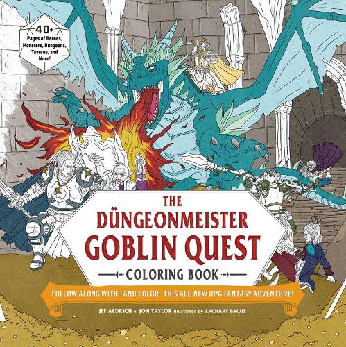 [object Object] «The Düngeonmeister Goblin Quest Coloring Book: Follow Along with—and Color—This All-New RPG Fantasy Adventure!», авторів Джеф Олдріч, Джон Тейлор - фото №1