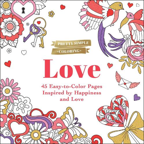 Бумажная книга «Pretty Simple Coloring: Love: 45 Easy-to-Color Pages Inspired by Happiness and Love», автор Adams Media - фото №1