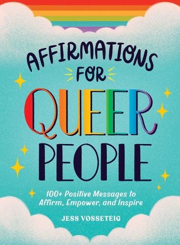Бумажная книга «Affirmations for Queer People: 100+ Positive Messages to Affirm, Empower, and Inspire», автор Джесс Воссетейг - фото №1