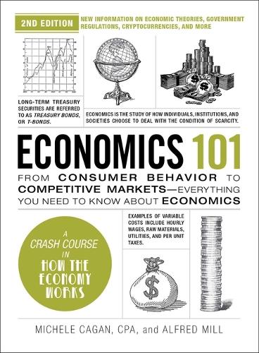 Бумажная книга «Economics 101, 2nd Edition: From Consumer Behavior to Competitive Markets—Everything You Need to Know about Economics», авторов Альфред Милл, Мишель Каган - фото №1