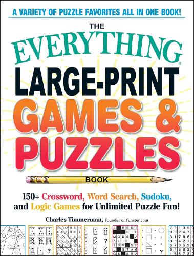 [object Object] «The Everything Large-Print Games & Puzzles Book: 150+ Crossword, Word Search, Sudoku, and Logic Games for Unlimited Puzzle Fun!», автор Чарльз Тіммерман - фото №1
