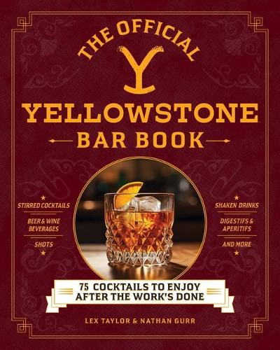 [object Object] «The Official Yellowstone Bar Book: 75 Cocktails to Enjoy after the Work's Done», автор Натан Гарр - фото №1